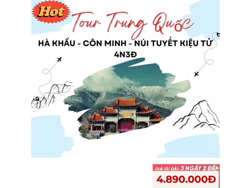 TOUR HÀ KHẨU – CÔN MINH – NÚI TUYẾT KIỆU TỬ 4N3Đ